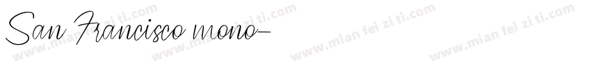 San Francisco mono字体转换